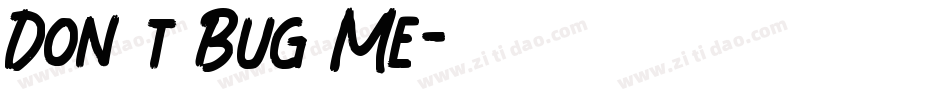 Don t Bug Me字体转换